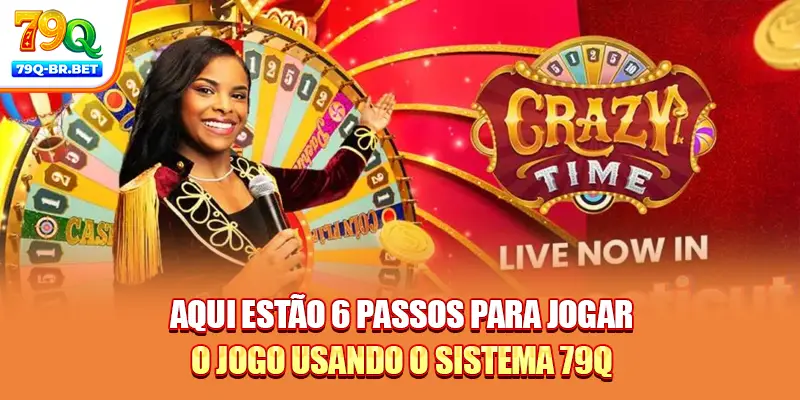 Crazy Time 79Q - Ótimo Jogo Com Recompensas Incríveis! 2 Aqui estão 6 passos para jogar o jogo usando o sistema 79Q