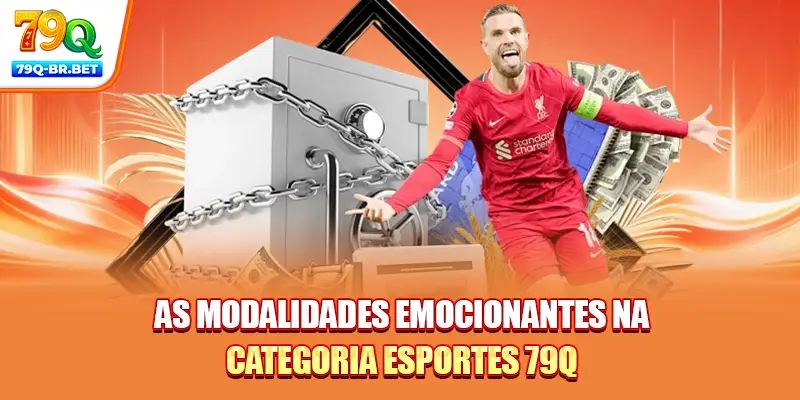 As modalidades emocionantes na categoria esportes 79Q
