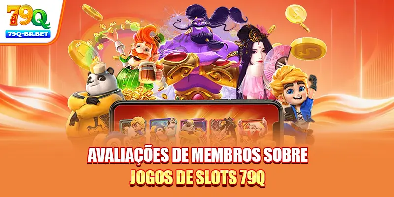 Avaliações de membros sobre jogos de slots 79Q