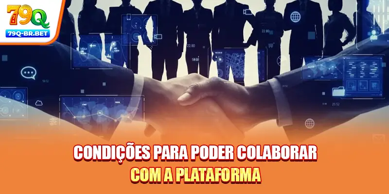 Condições para poder colaborar com a plataforma