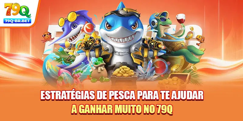 Estratégias De Pesca Para Te Ajudar A Ganhar Muito No 79Q 2 Estratégias de pesca para te ajudar a ganhar muito no 79Q