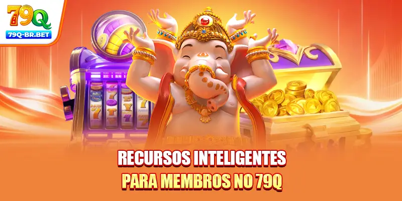 Recursos inteligentes para membros no 79Q