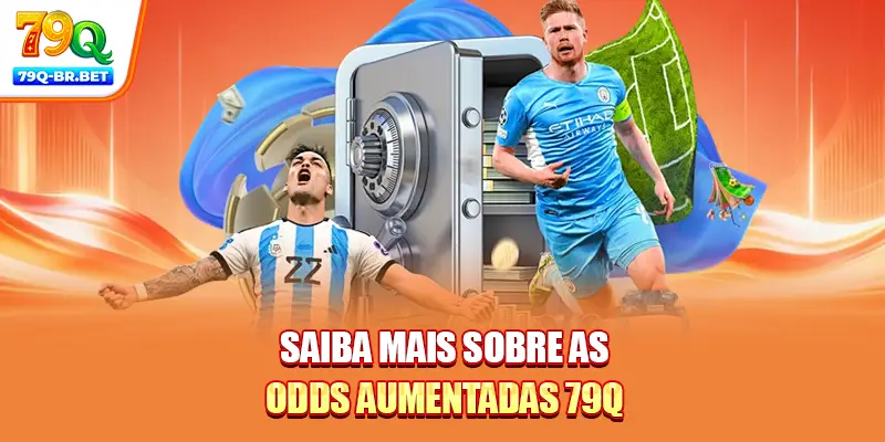 Odds Aumentadas 79Q | Oportunidade De Dobrar Lucros Hoje 1 Saiba mais sobre as odds aumentadas 79Q