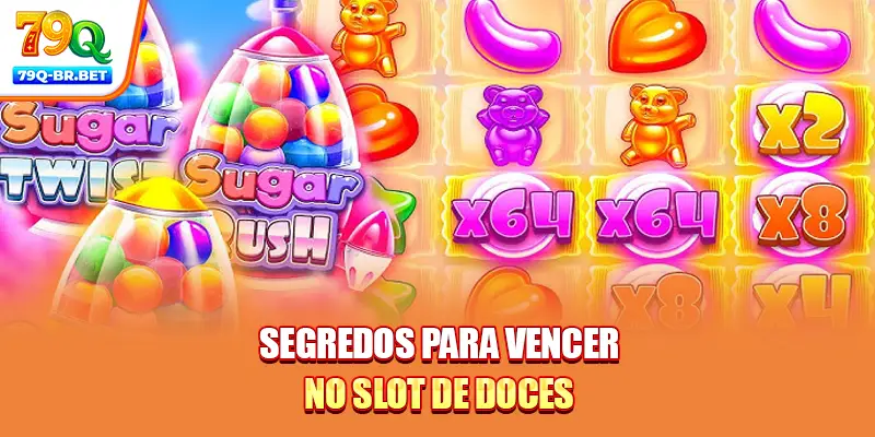 Jogo Sugar Rush: O Mundo Dos Doces Com Sistema De Grade 7x7 3 Segredos para vencer no slot de doces